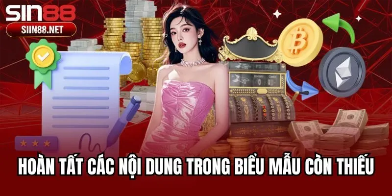 Hoàn tất các nội dung trong biểu mẫu còn thiếu