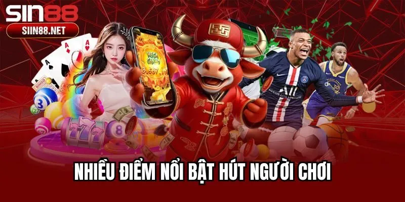 Nhiều điểm nổi bật hút người chơi